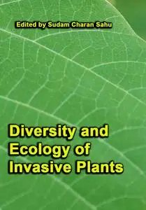 "Diversity and Ecology of Invasive Plants" ed. by Sudam Charan Sahu, Sanjeet Kumar