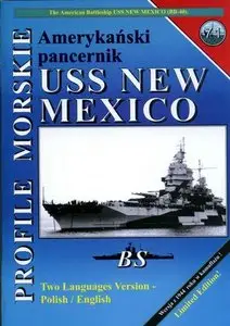 Profile Morskie 71: Amerykanski Pancernik USS New Mexico - The American Battleship USS New Mexico (BB-40)