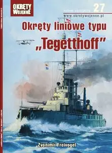 Okrety liniowe typu "Tegetthoff" (Okrety Wojenne numer specjalny 27) (True PDF)