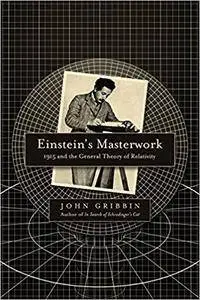 Einstein's Masterwork: 1915 and the General Theory of Relativity