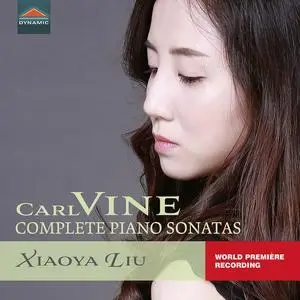 Xiaoya Liu - Carl Vine: Complete Piano Sonatas (2022) [Official Digital Download 24/96]