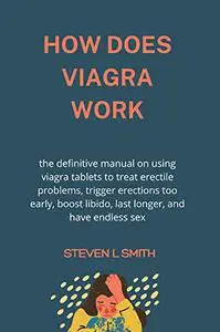 HOW DOES VIAGRA WORK.