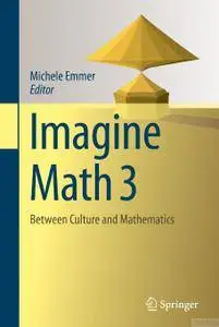Imagine Math 3: Between Culture and Mathematics
