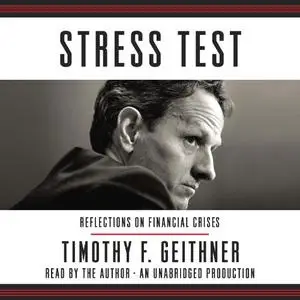 Stress Test: Reflections on Financial Crises [Audiobook]
