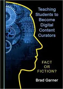 Teaching Students to Become Digital Content Curators