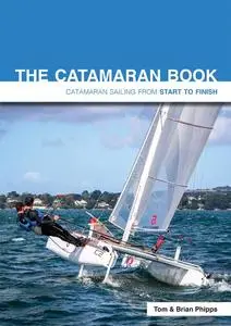 «The Catamaran Book» by Brian Phipps, Tom Phipps