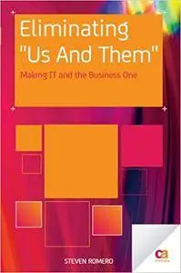 Eliminating "Us And Them": Making IT and the Business One (Repost)