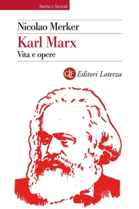 Nicolao Merker - Karl Marx. Vita e opere (2011)