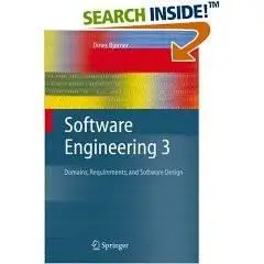 Software Engineering 3: Domains, Requirements, and Software Design (Texts in Theoretical Computer Science. An EATCS Series)