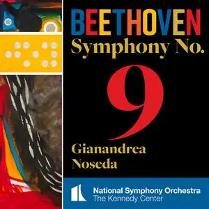 Gianandrea Noseda, National Symphony Orchestra - Beethoven Symphony No. 9 (2024) [Official Digital Download 24/192]