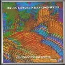 Psycho-Sensory Integration Series: Healing Music and Sound