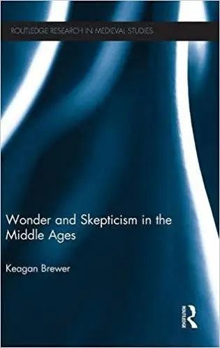 Wonder and Skepticism in the Middle Ages
