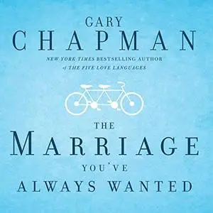 The Marriage You've Always Wanted [Audiobook]