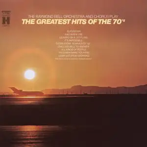 The Raymond Bell Orchestra and Chorus - Play The Greatest Hits Of The 70's (1972/2022) [Official Digital Download 24/192]