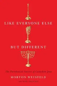 Like Everyone Else but Different: The Paradoxical Success of Canadian Jews (Carleton Library Series)