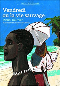 Vendredi ou la vie sauvage - Michel Tournier