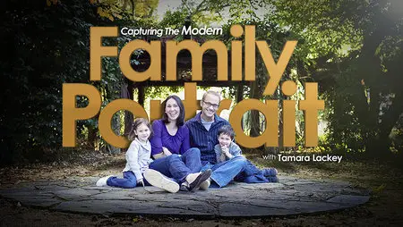 KelbyTraining - Capturing The Modern Family Portrait