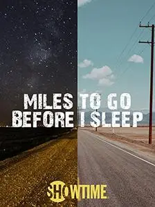 Miles to Go Before I Sleep (2015)