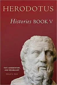 Herodotus, Histories, Book V: Text, Commentary, and Vocabulary