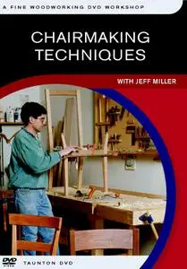 Chairmaking Techniques with Jeff Miller - Fine Woodworking DVD Workshop