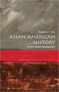 Asian American History: A Very Short Introduction (Repost)