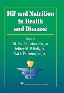 IGF and Nutrition in Health and Disease