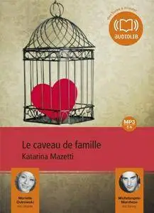 Katarina Mazetti, "Le Caveau de famille"