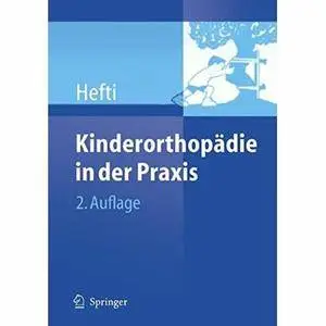 Kinderorthopädie in der Praxis by Fritz Hefti