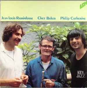 Chet Baker, Philip Catherine, Jean-Louis Rassinfosse - Self-titled (1983)