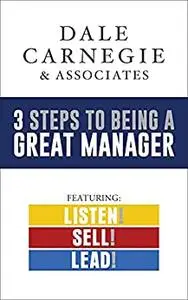 3 Steps to Being a Great Manager Box Set: Listen! Sell! Lead!