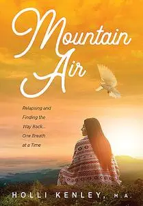 «Mountain Air» by Holli Kenley