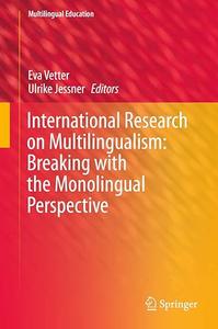 International Research on Multilingualism: Breaking with the Monolingual Perspective (Repost)