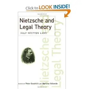 Nietzsche and Legal Theory: Half-Written Laws