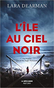 L'Île au ciel noir - Lara DEARMAN