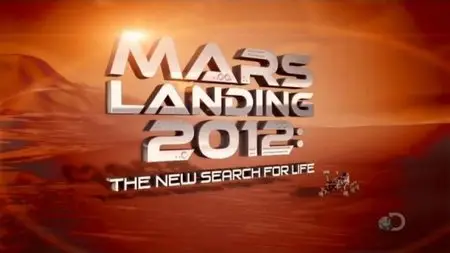 Mars Landing 2012: The New Search for Life (2012)