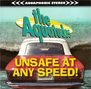 The Aquatudes - Unsafe At Any Speed (2012)
