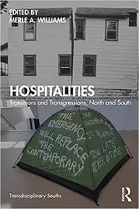 Hospitalities: Transitions and Transgressions, North and South