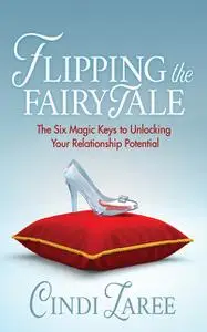 «Flipping the Fairytale» by Cindi Laree