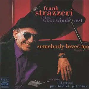 Frank Strazzeri & His Woodwinds West - Somebody Loves Me (1994)