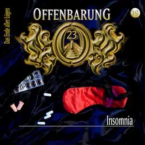 «Offenbarung 23 - Folge 39: Insomnia» by Lars Peter Lueg