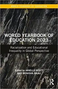 World Yearbook of Education 2023: Racialization and Educational Inequality in Global Perspective