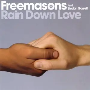 Freemasons feat. Siedah Garrett - Rain Down Love