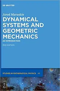 Dynamical Systems and Geometric Mechanics (de Gruyter Studies in Mathematics)