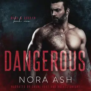 «Dangerous» by Nora Ash