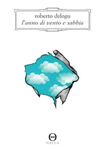 Roberto Delogu - L’anno di vento e sabbia