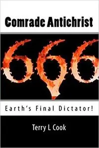 Comrade Antichrist: Earth's Final Dictator!