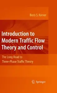 introduction to Modern Traffic Flow Theory and Control: The Long Road to Three-Phase Traffic Theory