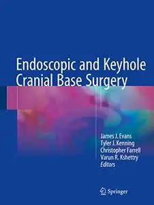 Endoscopic and Keyhole Cranial Base Surgery (Repost)