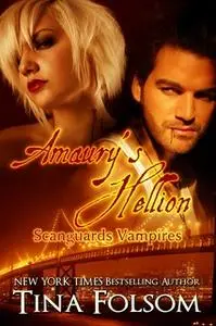 «Amaury's Hellion» by Tina Folsom