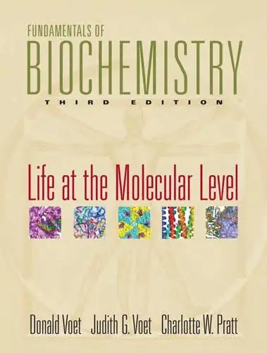 Fundamentals of Biochemistry: Life at the Molecular Level (Repost)